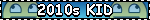 2010s KID