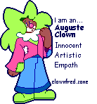 I am an Auguste Clown! Click here to take the clown quiz!