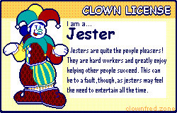 I 	am a Jester! Click here to take the clown quiz!