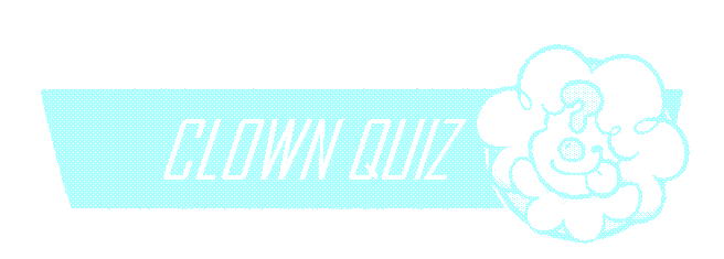 Clown Quiz